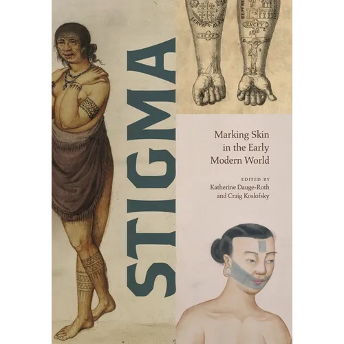 Stigma: Marking Skin in the Early Modern World - Paperback