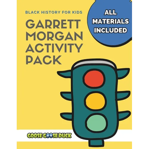 Garrett Morgan: Black History Activities for Kids: Engaging Black History Lesson Plan for Kids featuring Garrett Morgan, Inventor and - Paperback