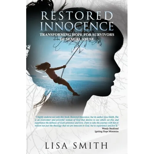 Restored Innocence: Transforming Hope For Survivors of Sexual Abuse - Paperback