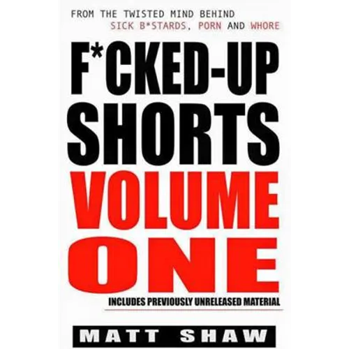 F*cked-Up Shorts: Volume One - Paperback
