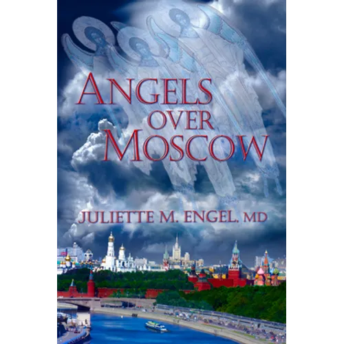Angels Over Moscow: Life, Death and Human Trafficking in Russia - A Memoir - Paperback