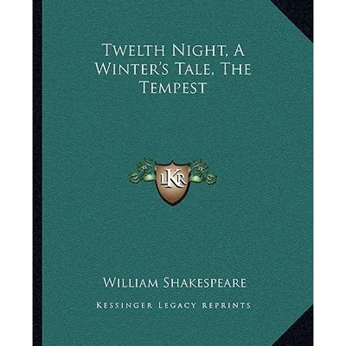 Twelth Night, a Winter's Tale, the Tempest - Paperback