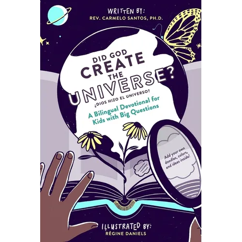 Did God Create The Universe?: A Bilingual Devotional For Kids Who Like To Ask Big Questions - Paperback