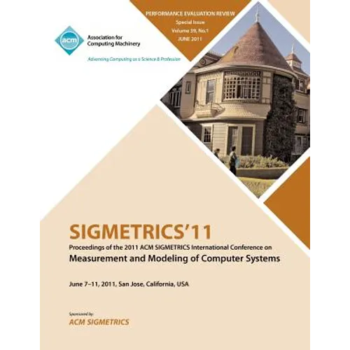 SIGMETRICS11 Proceedings of the ACM SIGMETRICS International Conference on Measurement and Modeling of Computer Systems - Paperback