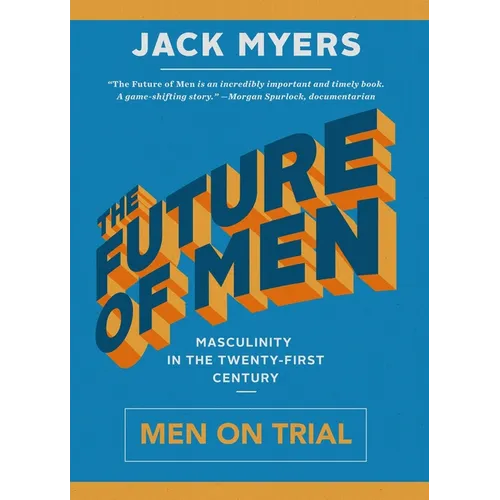 The Future of Men: Men on Trial - Hardcover