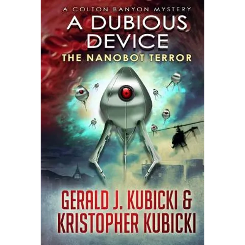 A Dubious Device: The Nanobot Terror - Paperback