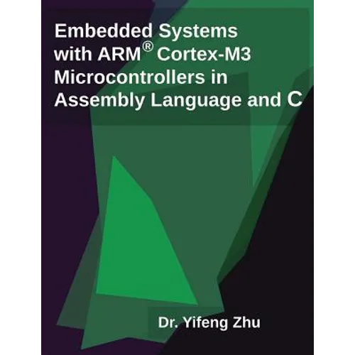 Embedded Systems with Arm Cortex-M3 Microcontrollers in Assembly Language and C - Paperback