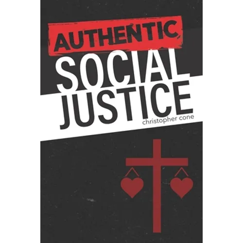 Authentic Social Justice - Paperback