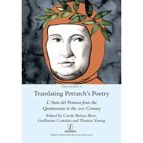 Translating Petrarch's Poetry: L'Aura del Petrarca from the Quattrocento to the 21st Century - Paperback