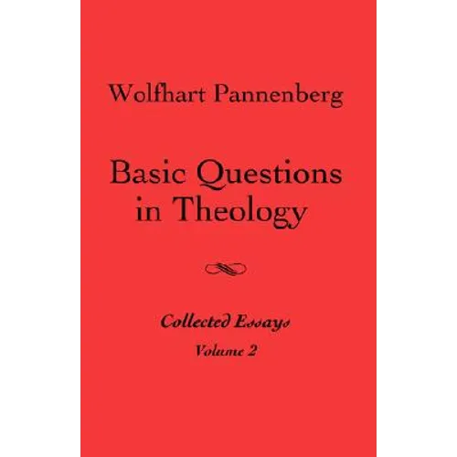 Basic Questions in Theology, Volume 2 - Paperback