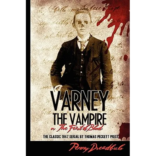 Varney The Vampire: Or "The Feast Of Blood" - Paperback