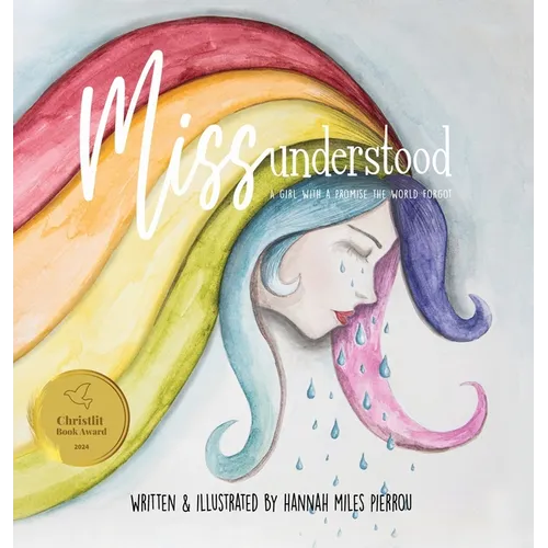 Miss Understood: A Girl with a Promise the World Forgot - Hardcover
