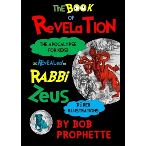 The Book of Revelation As Revealed to Rabbi Zeuss - Paperback