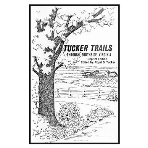 TUCKER TRAILS through SOUTHSIDE VIRGINIA - Paperback