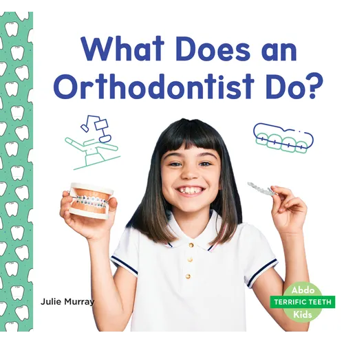 What Does an Orthodontist Do? - Library Binding