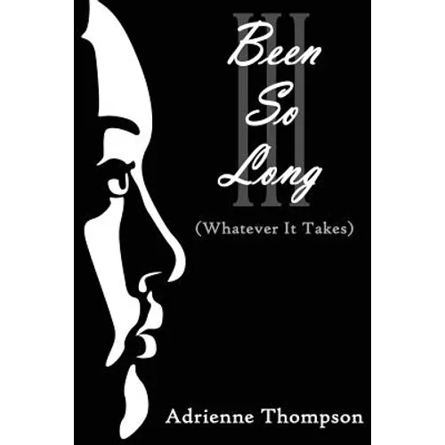 Been So Long III (Whatever It Takes) - Paperback