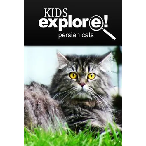 Persian Cats - Kids Explore: Animal books nonfiction - books ages 5-6 - Paperback