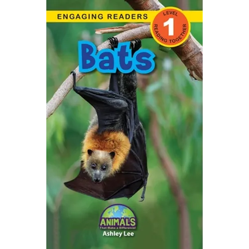 Bats: Animals That Make a Difference! (Engaging Readers, Level 1) - Hardcover