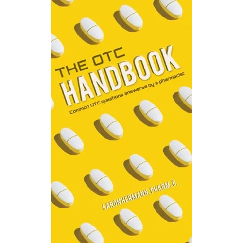 Allergy Cough Cold Medicine Advice Book "The OTC Handbook" Medication Guide. Flu, GI, Skin & MORE! - Hardcover