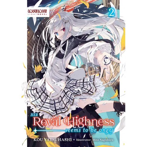 Her Royal Highness Seems to Be Angry, Volume 2 (Light Novel) - Paperback