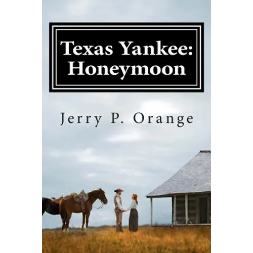 Texas Yankee: Honeymoon - Paperback