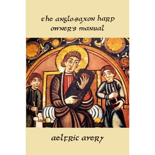 The Anglo-Saxon Harp Owner's Manual - Paperback