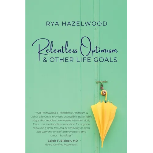 Relentless Optimism & Other Life Goals - Paperback