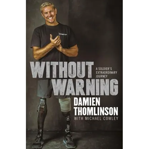 Without Warning: A Soldier's Extraordinary Journey - Paperback