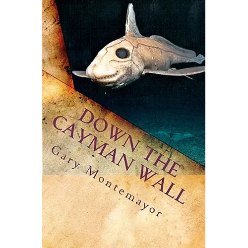 Down The Cayman Wall - Paperback