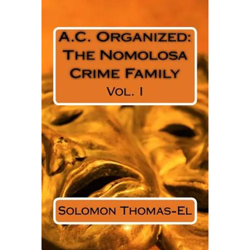 A.C. Organized: The Nomolosa Crime Family - Paperback