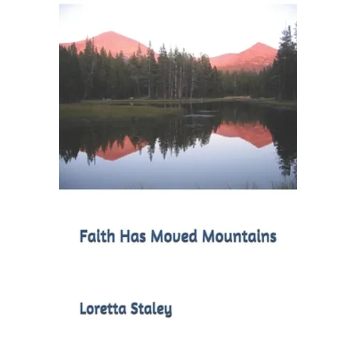 Faith Has Moved Mountains - Paperback