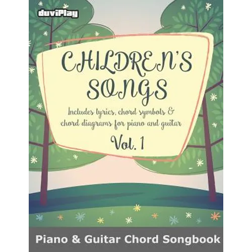 Children's Songs (Piano & Guitar Chord Songbook). Vol 1. - Paperback