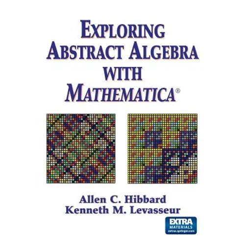 Exploring Abstract Algebra with Mathematica(r) - Paperback