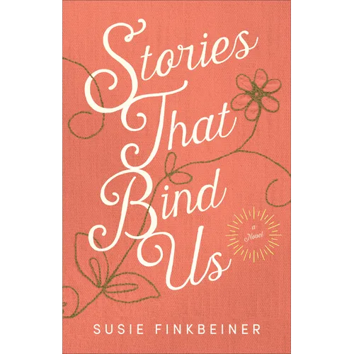 Stories That Bind Us - Hardcover