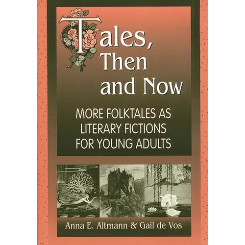 Tales, Then and Now: More Folktales As Literary Fictions for Young Adults - Paperback