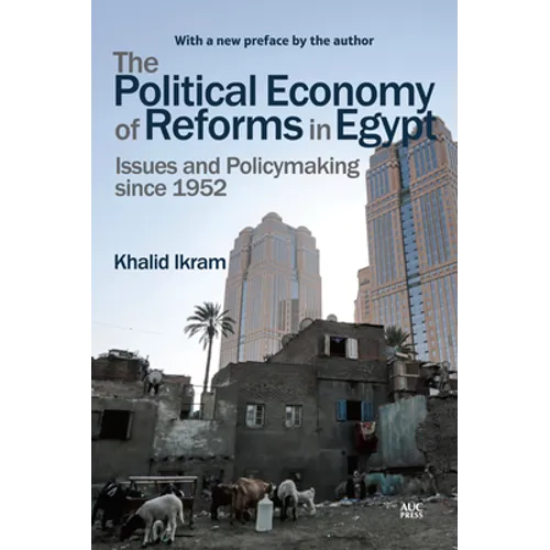The Political Economy of Reforms in Egypt: Issues and Policymaking Since 1952 - Paperback