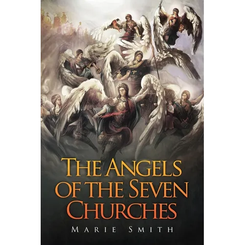 The Angels of The Seven Churches - Paperback