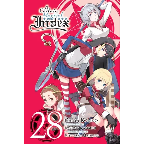 A Certain Magical Index, Vol. 28 (Manga): Volume 28 - Paperback