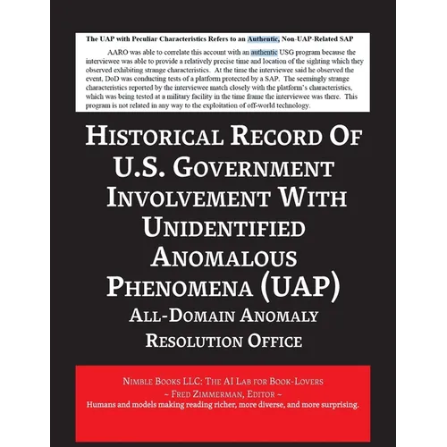 Report on the Historical Record of U.S. Government Involvement with Unidentified Anomalous Phenomena (UAP) - Paperback