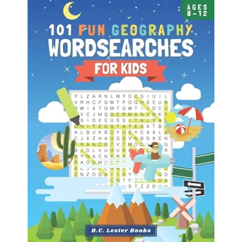 101 Fun Geography Wordsearches For Kids: A Fun And Educational Word Search Puzzle Books For Kids Aged 8-12 - Paperback