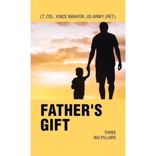 Father's Gift: Three Big Pillars - Hardcover