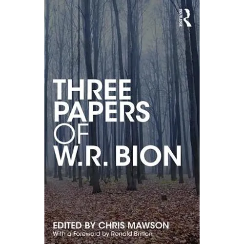 Three Papers of W.R. Bion - Paperback