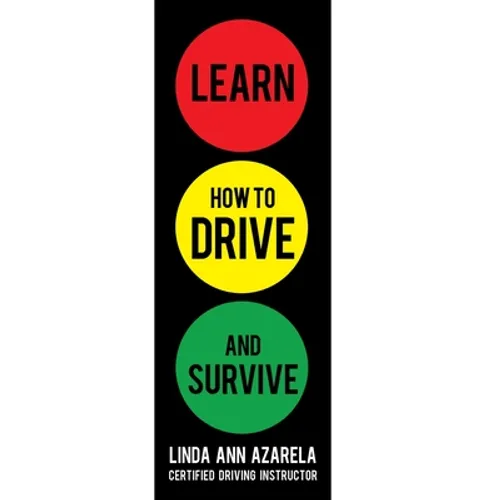 Learn How to Drive and Survive - Hardcover