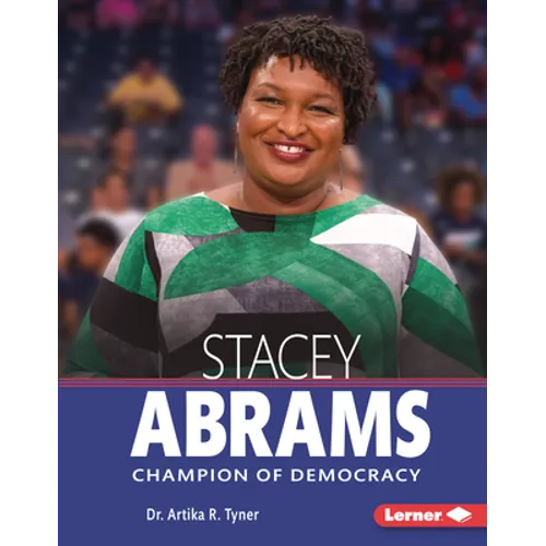 Stacey Abrams: Champion of Democracy - Library Binding