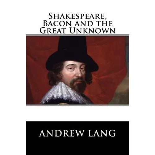 Shakespeare, Bacon and the Great Unknown - Paperback
