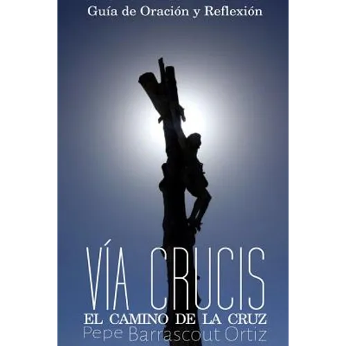 El Santo Via Crucis: El Camino de la Cruz - Paperback