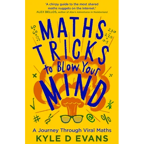 Maths Tricks to Blow Your Mind: A Journey Through Viral Maths - Paperback