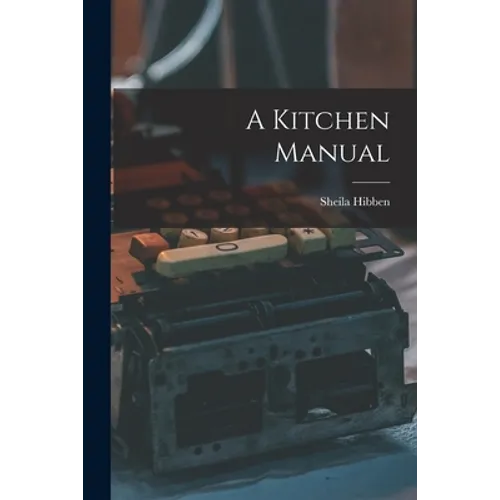 A Kitchen Manual - Paperback