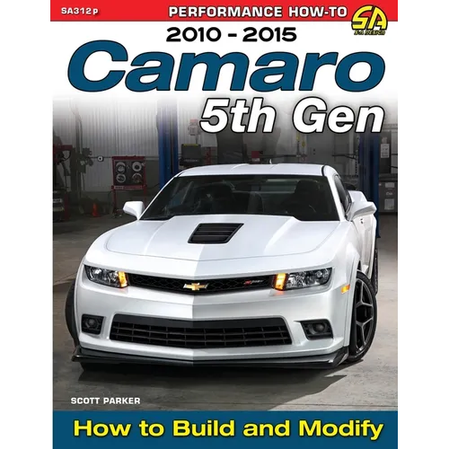 Camaro 5th Gen 2010-2015: How to Build and Modify - Paperback