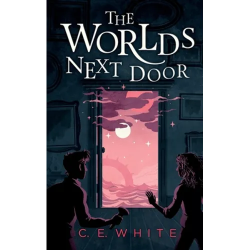 The Worlds Next Door: A mysterious old house. Another world. A terrifying enemy. - Paperback